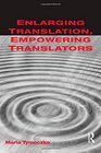 Enlarging Translation Empowering Translators