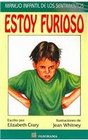 Estoy Furioso/ I'm Furious Manejo Infantil De Los Sentimientos/ The Management of Juvenile Emotions