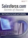 Salesforcecom Secrets of Success Best Practices for Growth and Profitability