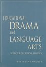 Educational Drama and Language Arts  What Research Shows