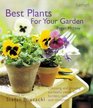 Best Plants for Your Garden Choosing and Growing Successful Plants for Borders Beds and Containers