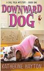 Downward Dog (A Dog Yoga Mystery)