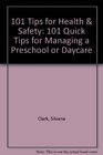 101 Tips for Health  Safety 101 Quick Tips for Managing a Preschool or Daycare