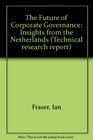 The Future of Corporate Governance Insights from the Netherlands