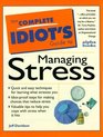 The Complete Idiot's Guide to Managing Stress