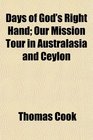 Days of God's Right Hand Our Mission Tour in Australasia and Ceylon