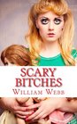 Scary Bitches 15 of the Scariest Women You'll Ever Meet