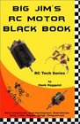 Big Jim's RC Motor Black Book