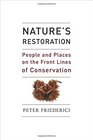 Nature's Restoration People and Places on the Front Lines of Conservation