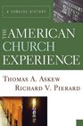 The American Church Experience A Concise History