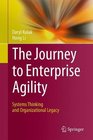 The Journey to Enterprise Agility Systems Thinking and Organizational Legacy