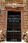 Archaeology and Text The Temple in South Asia