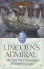 Lincoln's Admiral The Civil War Campaigns of David Farragut