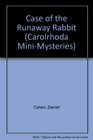 The Case of the Runaway Rabbit