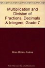 Multiplication and Division of Fractions Decimals  Integers Grade 7