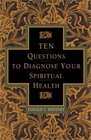 Ten Questions to Diagnose Your Spiritual Health