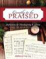 Greatly To Be Praised Reflections for Thanksgiving  Advent From the Book of Psalms