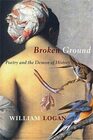 Broken Ground Poetry and the Demon of History