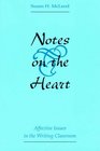 Notes on the Heart Affective Issues in the Writing Classroom