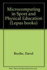 Microcomputing in Sport and Physical Education