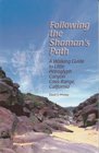 Following the shaman's path A walking guide to Little Petroglyph Canyon Coso Range California