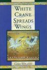 White Crane Spreads Wings