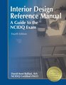 Interior Design Reference Manual A Guide to the NCIDQ Exam