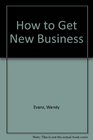 How to Get New Business