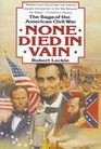 None Died in Vain : The Saga of the American Civil War