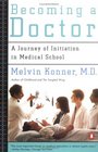 Becoming a Doctor : A Journey of Initiation in Medical School