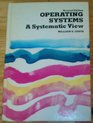 Operating Systems A Systematic View