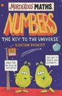 Numbers, the Key to the Universe (Murderous Maths S.)