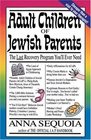 Adult Children Of Jewish Parents The Last Recovery Program You'll Ever Need