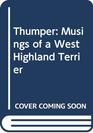 Thumper Musings of a West Highland Terrier