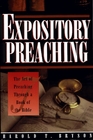 Expository Preaching The Art of Preaching Through a Book of the Bible