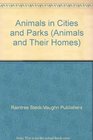 Animals in Cities and Parks