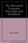 The Illustrated Computer Dictionary and Handbook