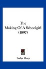 The Making Of A Schoolgirl