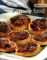 Party Food (Greatest Ever Easy and Delicious Step-by-Step Recipes)