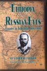 Ethiopia Through Russian Eyes: Country in Transition, 1896-1898