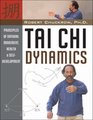 Tai Chi Dynamics Principles of Natural Movement Health  SelfDevelopment