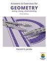 Answers to Exercises for Geometry Seeing, Doing, Understanding Third Edition