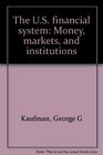 The US financial system Money markets and institutions