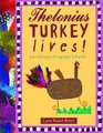 Thelonius Turkey Lives