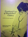 Emotional care of hospitalized children An environmental approach