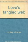 Love's Tangled Web