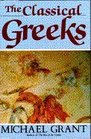 The Classical Greeks (History of Civilization)