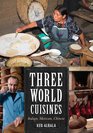 Three World Cuisines: Italian, Mexican, Chinese (AltaMira Studies in Food and Gastronomy)