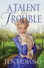 A Talent for Trouble (Ladies of Distinction, Bk 3)