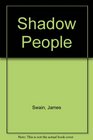 Shadow People Library Edition
